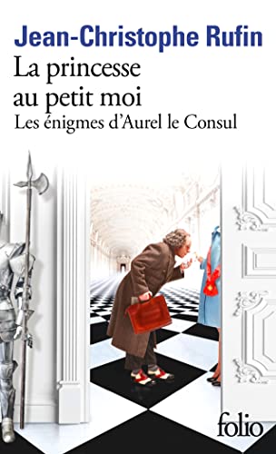La Princesse Au Petit Moi: Les énigmes d'Aurel le Consul IV von Gallimard
